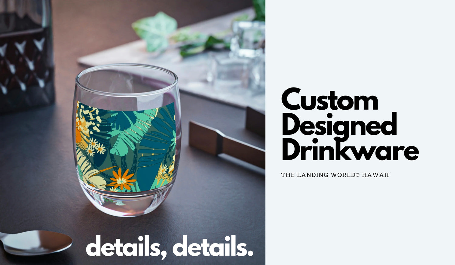Custom designed Tropical Drinkware