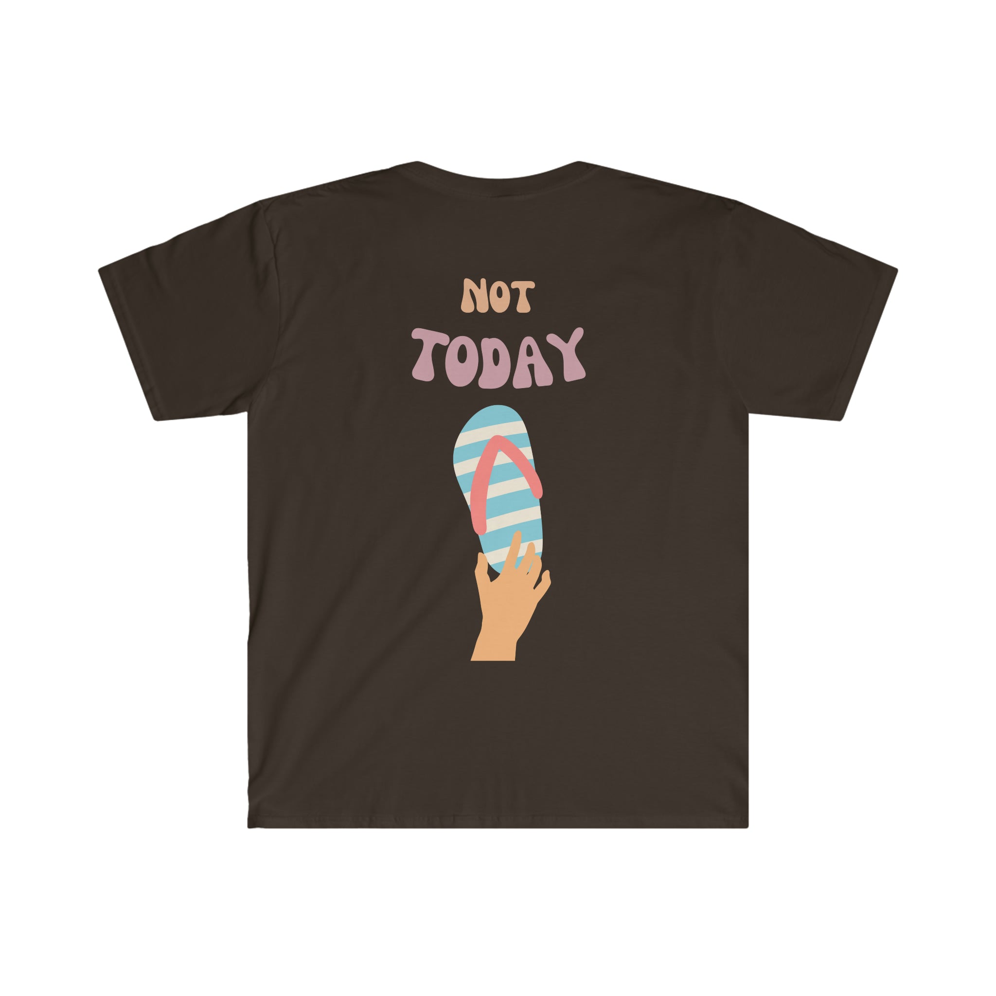 Not Today Shirt, Not Today T-Shirt, One Slipper Soft Shirt, Funny Mom Gift!