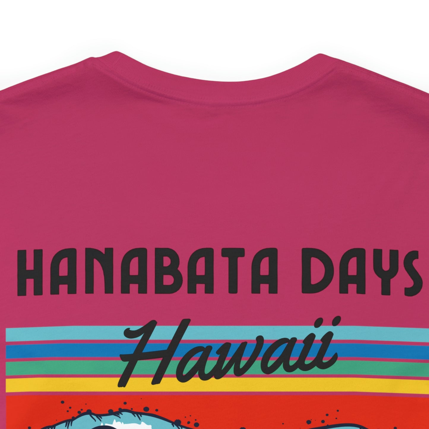 Hanabata Days Shirt, Hawaii North Shore Shirt, Unisex Hanabata Days T-Shirt