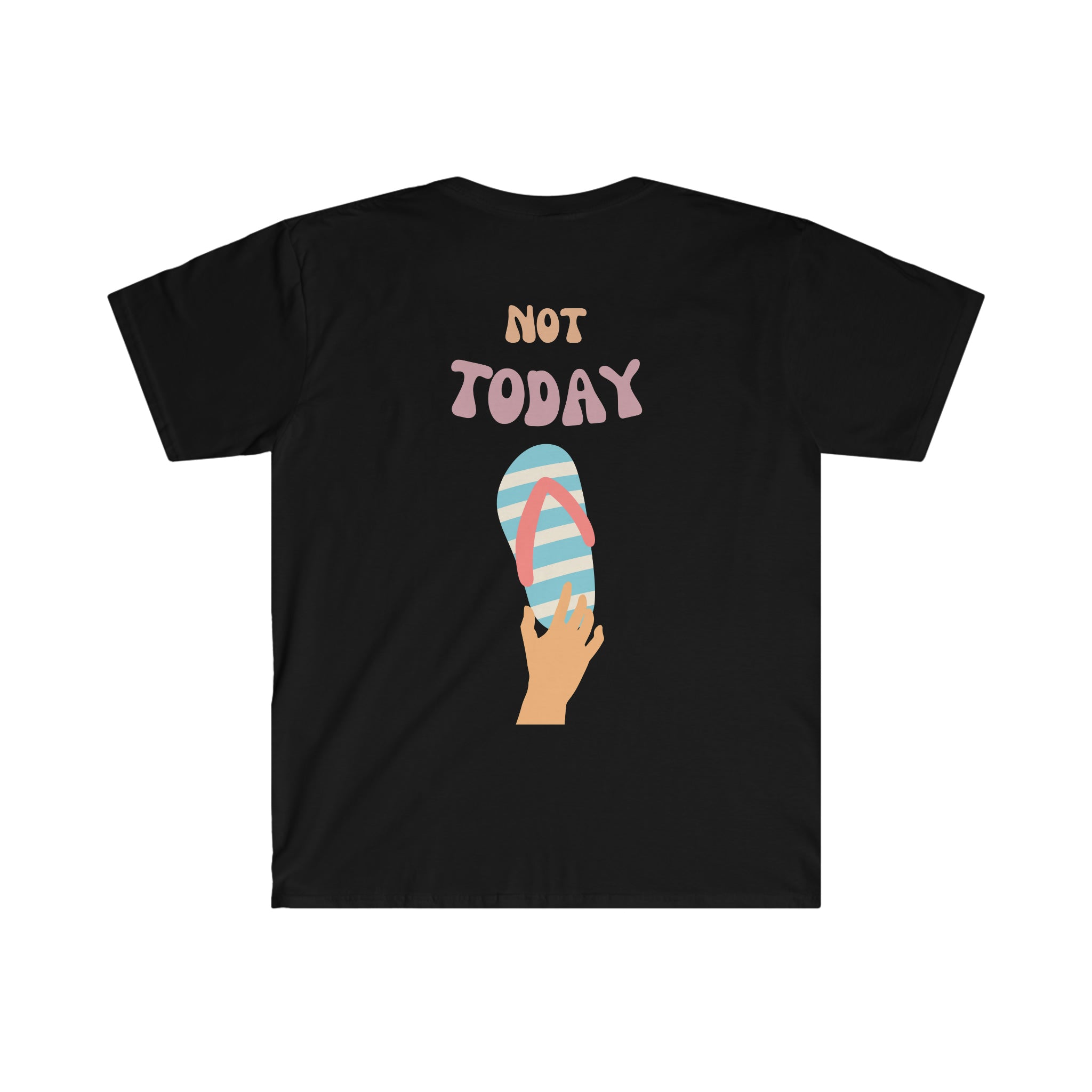 Not Today Shirt, Not Today T-Shirt, One Slipper Soft Shirt, Funny Mom Gift!