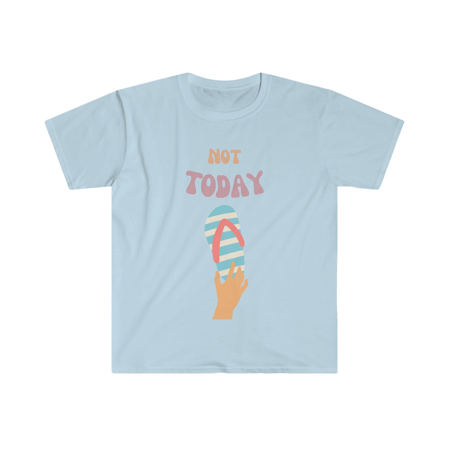 Not Today Shirt, Not Today T-Shirt, One Slipper Soft Shirt, Funny Mom Gift!