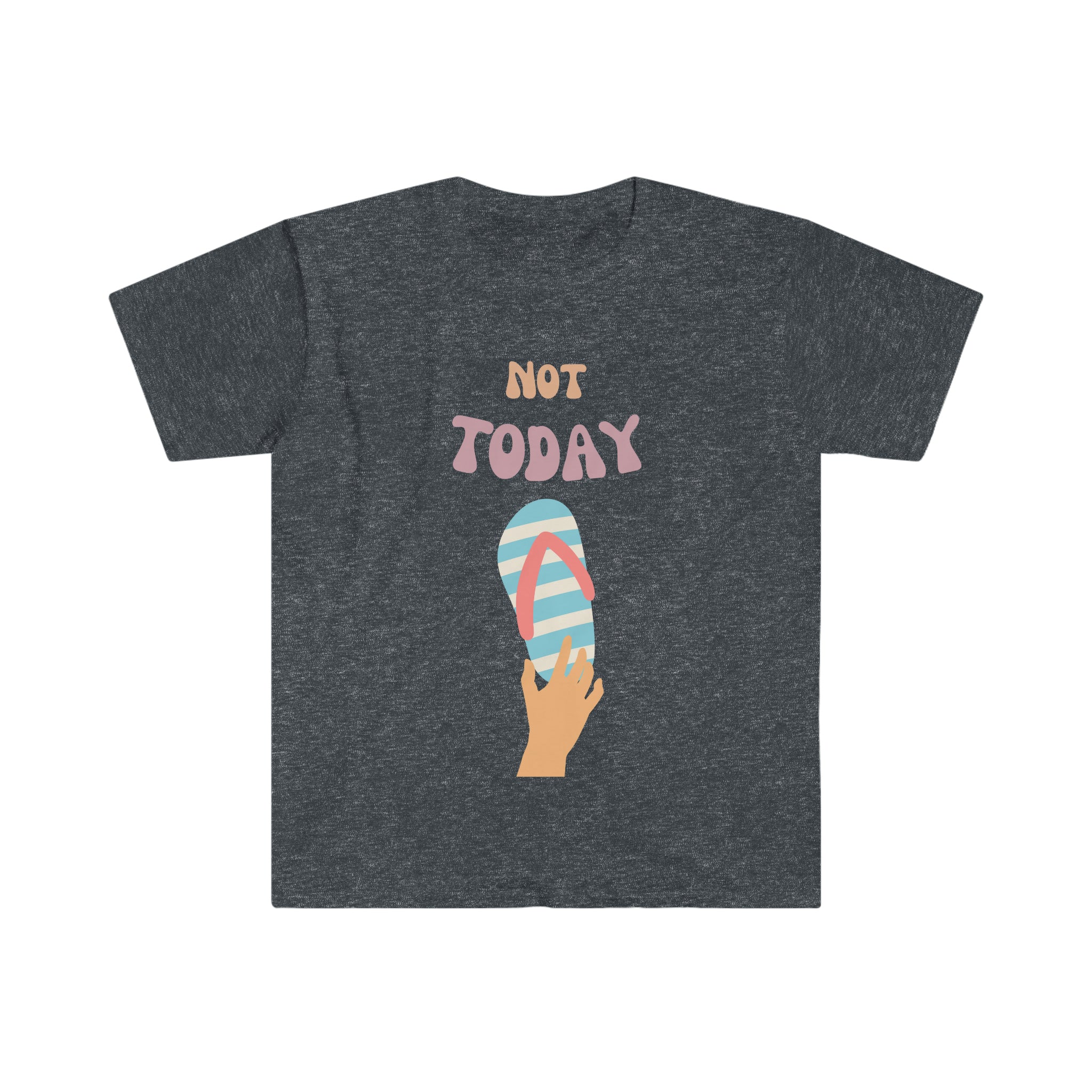 Not Today Shirt, Not Today T-Shirt, One Slipper Soft Shirt, Funny Mom Gift!